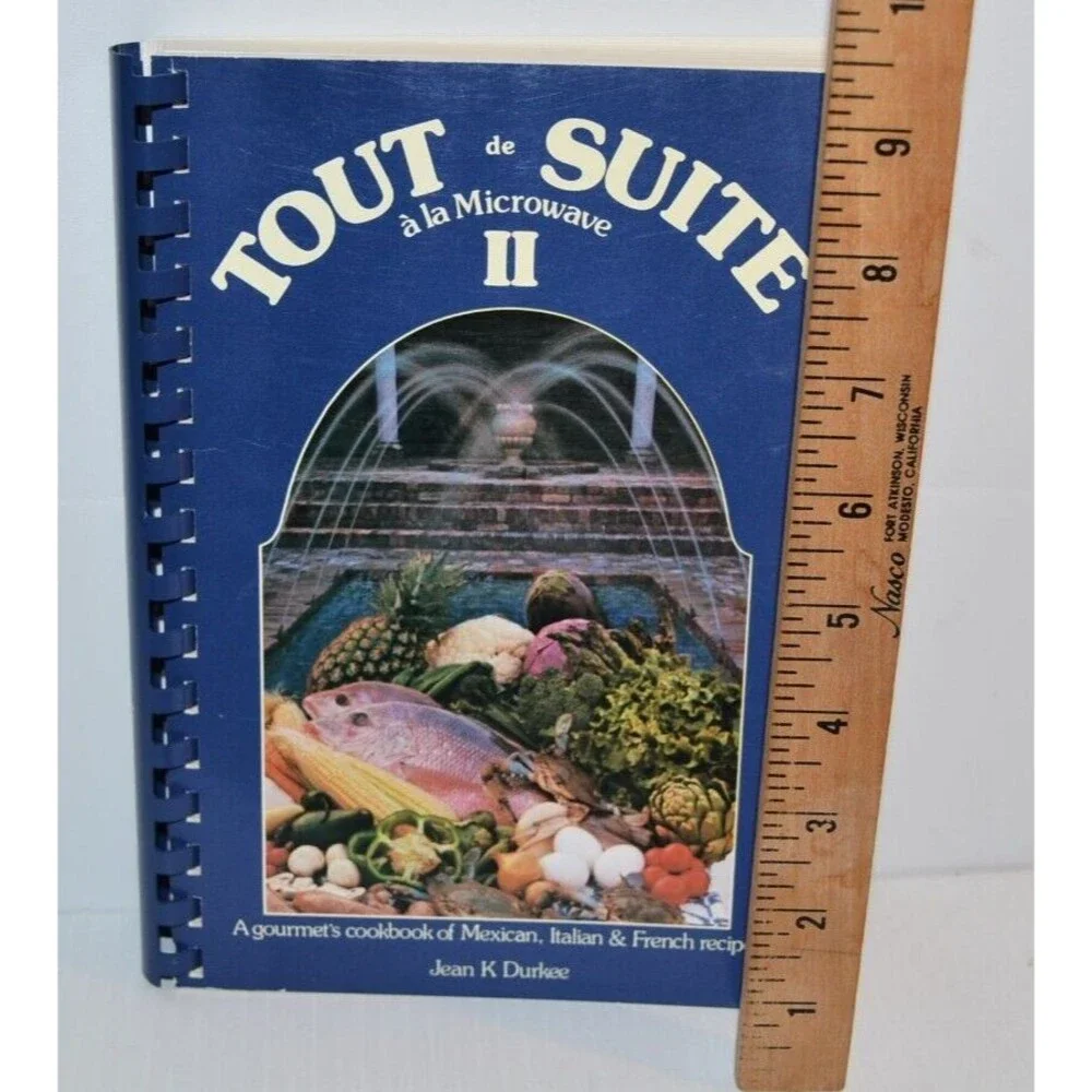 Tout de Suite a la Microwave II‎  Mexican Italian French Recipes spiral cookbook
